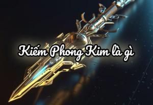Kiếm Phong Kim là gì? Hợp màu gì? Mệnh gì, số nào, khắc mệnh gì?
