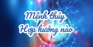 Mệnh Thủy hợp hướng nhà nào? Bố trí sao cho hợp
