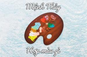 Người mệnh Thủy hợp màu gì?