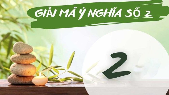Ý nghĩa của số 2 với những người mệnh thổ