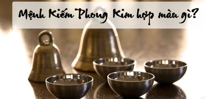 Chọn màu hợp phong thủy là cách để người thuộc nạp âm Kiếm Phong Kim có mọi sự hanh thông