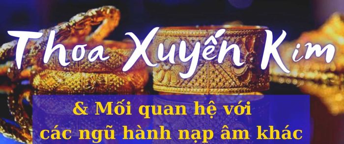 Các mệnh hợp với Thoa Xuyến Kim theo phong thủy