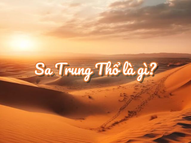 <span id='nap-am-sa-trung-tho-la-gi'></span>Nạp âm Sa Trung Thổ là gì?